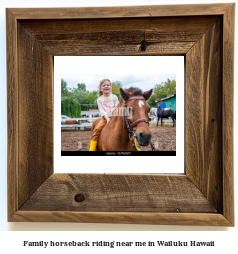 family horseback riding near me in Wailuku, Hawaii